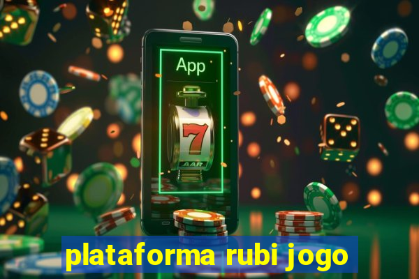 plataforma rubi jogo